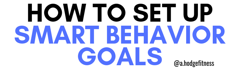 How to Set Up SMART Behavior Goals